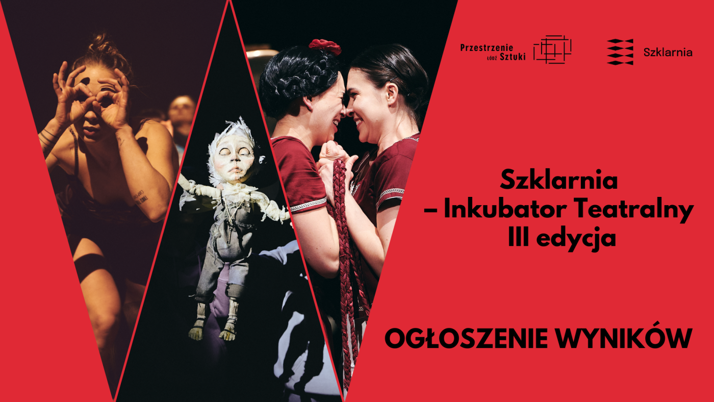 Szklarnia Inkubator Teatralny III edycja